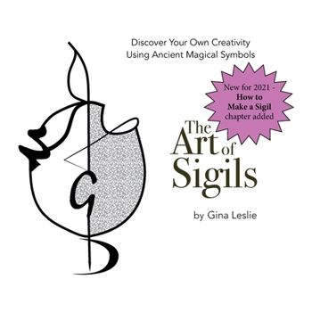 Paperback The Art of Sigils: Discover your own creativity using ancient magical symbols Book