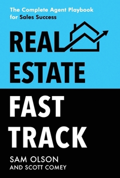 Hardcover Real Estate Fast Track: The Complete Agent Playbook for Sales Success Book