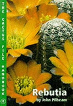 Paperback Rebutia (Cactus File Handbook) Book