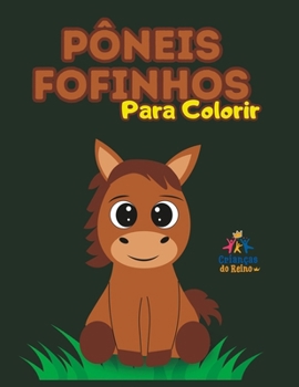 Paperback Pôneis Fofinhos para Colorir [Portuguese] Book