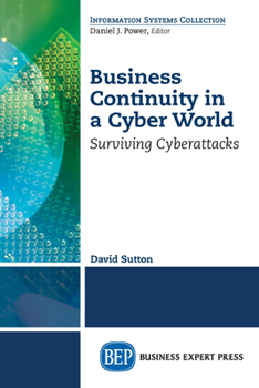 Paperback Business Continuity in a Cyber World: Surviving Cyberattacks Book