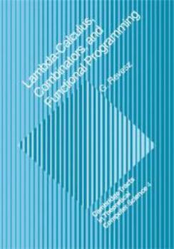Hardcover Lambda-calculus, Combinators and Functional Programming (Cambridge Tracts in Theoretical Computer Science, Series Number 4) Book