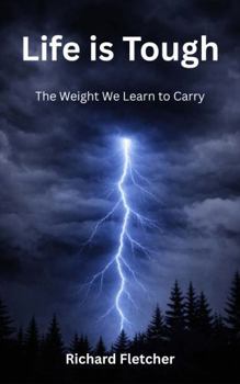 Paperback Life is Tough: The Weight We Learn to Carry Book