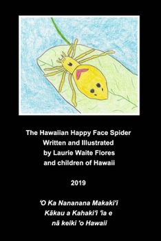 Paperback The Happy Face Spider - Nanana Makaki'i Book