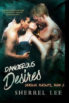 Paperback Dangerous Desires, Book 2: Steamy Romantic Suspense Book