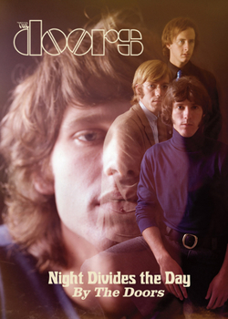 Hardcover Night Divides the Day: The Doors Anthology Book