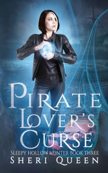 Paperback Pirate Lover's Curse: Sleepy Hollow Hunter Book Three Book