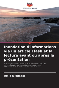 Paperback Inondation d'informations via un article Flash et la lecture avant ou après la présentation [French] Book
