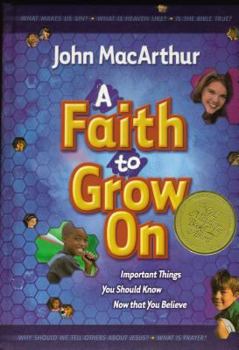 Hardcover A Faith to Grow on: Important Things You Should Know Now That You Believe Book