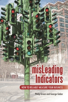 Hardcover Misleading Indicators: How to Reliably Measure Your Business Book