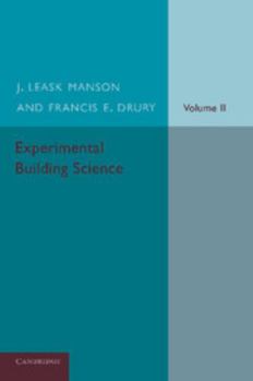 Paperback Experimental Building Science: Volume 2, Being an Introduction to Mechanics and Its Application in the Design and Erection of Buildings Book