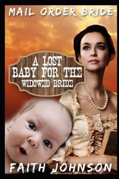 A Lost Baby for the Widowed Bride - Book #7 of the Frontier Babies and Brides