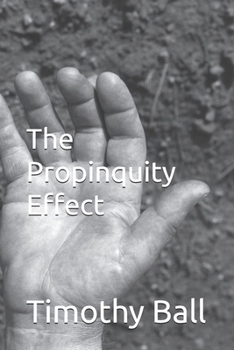 The Propinquity Effect