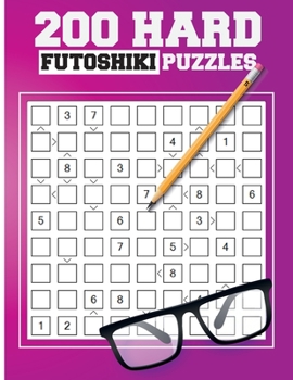 Paperback 200 Hard Futoshiki Puzzles: Japanese Puzzles Book