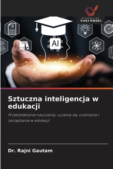 Sztuczna inteligencja w edukacji (Polish Edition)