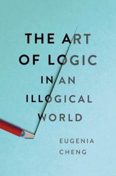 Hardcover The Art of Logic in an Illogical World Book