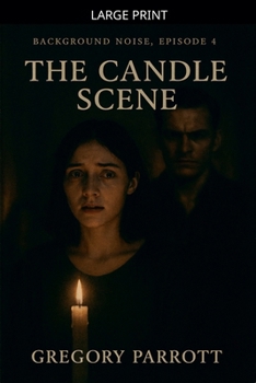 The Candle Scene (Background Noise)