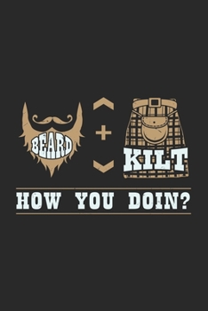 Paperback Beard + Kilt: How You Doin?: 120 Pages I 6x9 I Karo Book