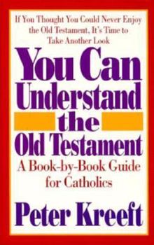 Paperback You Can Understand the Old Testament: A Book-By-Book Guide for Catholics Book