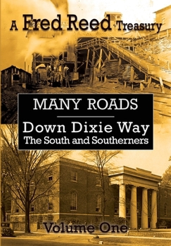 Hardcover Many Roads: Down Dixie Way: the South and Southerners Book