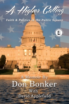 Paperback Higher Calling: Faith & Politics in the Public Square Book