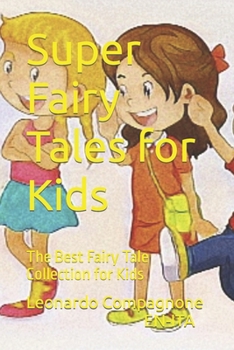 Paperback Super Fairy Tales for Kids: The Best Fairy Tale Collection for Kids Book