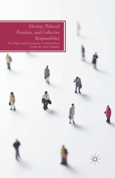 Paperback Identity, Political Freedom, and Collective Responsibility: The Pillars and Foundations of Global Ethics Book