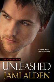 Unleashed - Book #3 of the Gemini Men