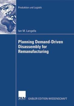 Paperback Planning Demand-Driven Disassembly for Remanufacturing Book