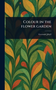 Hardcover Colour in the Flower Garden Book