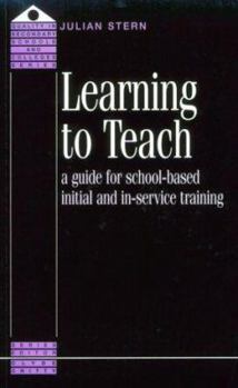 Paperback Learning to Teach: A Guide for School-Based Initial and In-Service Training Book