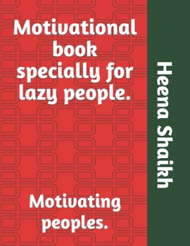 Paperback Motivational book specially for lazy people.: Motivating peoples. Book