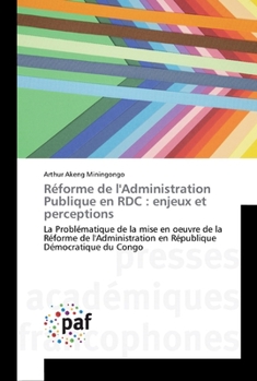 Paperback Réforme de l'Administration Publique en RDC: enjeux et perceptions [French] Book
