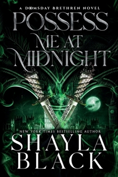 Possess Me at Midnight - Book #3 of the Doomsday Brethren