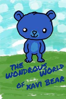 Paperback The Wondrous World of Xavi Bear: Welcome from Oakland Book