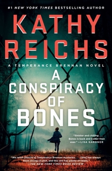 A Conspiracy of Bones - Book #19 of the Temperance Brennan