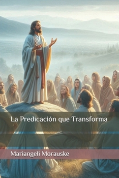 Paperback La Predicación que Transforma [Spanish] Book