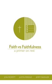 Paperback Faith vs Faithfulness: A Primer On Rest Book