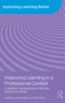 Paperback Improving Learning in a Professional Context: A Research Perspective on the New Teacher in School Book