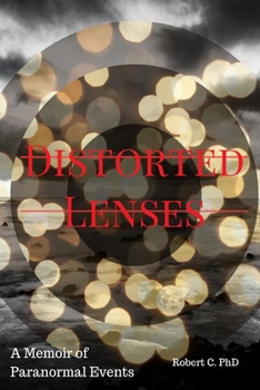 Paperback Distorted Lenses: A Memoir of Paranormal Events Book