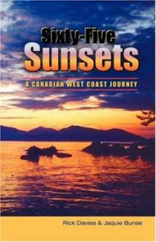 Paperback Sixty-Five Sunsets: A Canadian West Coast Journey Book
