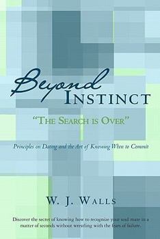Paperback Beyond Instinct: The Search is Over Book