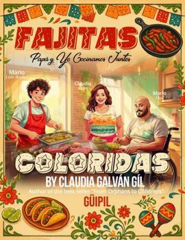 Paperback Fajitas coloridas: Papa y yo cocinamos juntos (Spanish Edition) [Spanish] Book