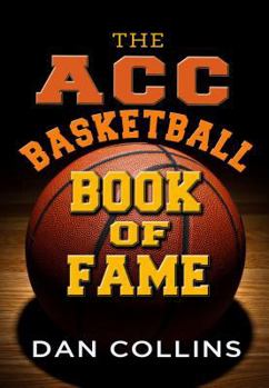 Hardcover The ACC Basketball Book of Fame Book