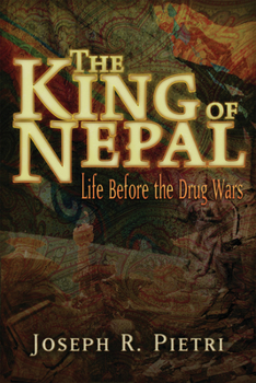 Paperback The King of Nepal: Life Before the Drug Wars Book