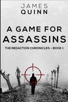 Paperback A Game For Assassins (The Redaction Chronicles Book 1) Book