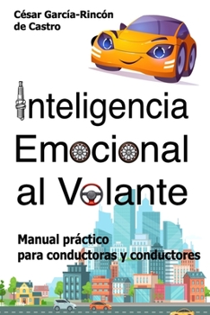 Paperback Inteligencia Emocional al Volante: Manual práctico para conductoras y conductores [Spanish] Book