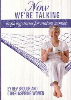 Paperback Now We're Talking: Inspiring Stories for Mature Women Book