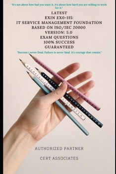 LATEST EXIN EX0-115: IT SERVICE MANAGEMENT FOUNDATION BASED ON ISO/IEC 20000 VERSION: 5.0 EXAM QUESTIONS and