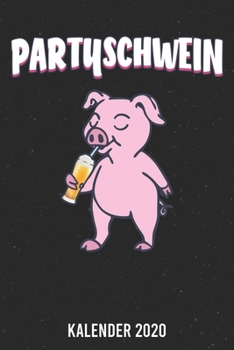 Paperback Kalender 2020: Partyschweine A5 Kalender Planer f?r ein erfolgreiches Jahr - 110 Seiten [German] Book